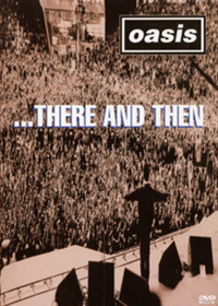 Oasis - There and Then (DVD)