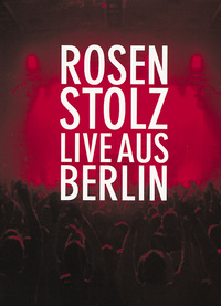 Rosenstolz - Live aus Berlin (DVD)