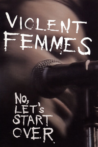Violent Femmes - No, Let's Start Over (DVD)