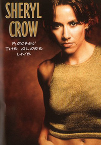 Sheryl Crow - Rockin' the Globe Live (DVD)