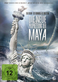 Die neue Prophezeiung der Maya
