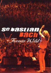 Sebastian Bach - Forever Wild (DVD)