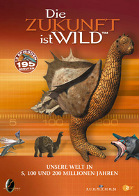 Die Zukunft ist wild - Unsere Welt in 5, 100 und 200 Millionen Jahren (DVD)