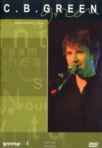 C.B. Green - Absolutely Live (DVD)