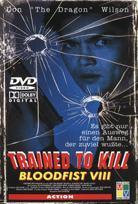 Bloodfist 8 - Trained to Kill (DVD)