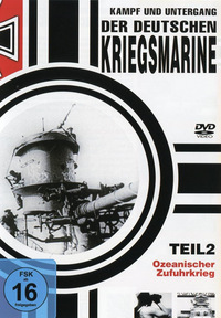 Kampf und Untergang der deutschen Kriegsmarine - Teil 2 (DVD)
