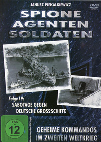 Spione, Agenten, Soldaten - Folge 19: Sabotage gegen deutsche Großschiffe (DVD)