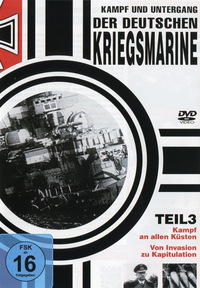 Kampf und Untergang der deutschen Kriegsmarine - Teil 3 (DVD)