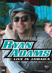 Ryan Adams - Live in Jamaica (DVD)