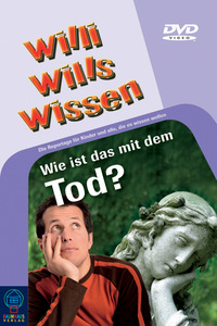 Willi will's wissen - Wie ist das mit dem Tod? (DVD)