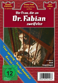 Die Frau die an Dr. Fabian zweifelte