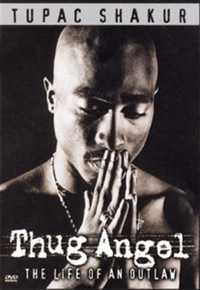 Tupac Shakur - Thug Angel (DVD)