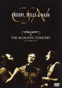 Crosby, Stills & Nash - The Acoustic Concert (DVD)