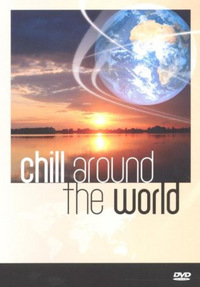 Chill Around the World (DVD)