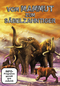 Vom Mammut zum Säbelzahntiger (DVD)
