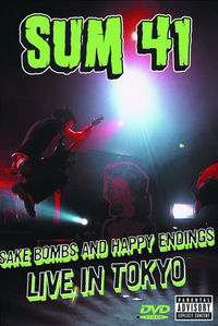 Sum 41 - Sake Bombs & Happy Endings (DVD)