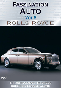 Faszination Auto 6 - Rolls Royce (DVD)