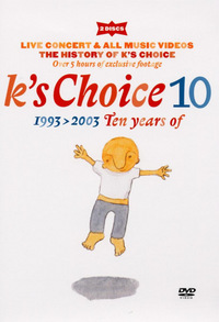 K's Choice - 10 - Disc 2 (DVD)
