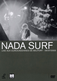 Nada Surf - Live aux Eurockéennes de Belfort (DVD)
