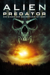 Alien Predator - Die Wiege der Schöpfung ist hier