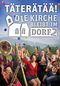 Täterätää! - Die Kirche bleibt im Dorf 2