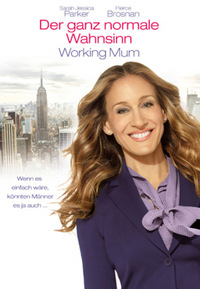 Working Mum - Der ganz normale Wahnsinn