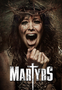 Martyrs - The Ultimate Horror Movie