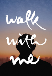 Walk With Me