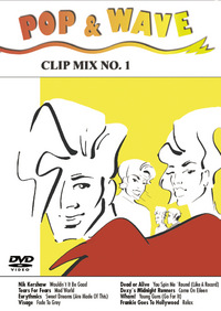 Pop & Wave - Clip Mix No. 1 (DVD)