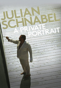Julian Schnabel - A Private Portrait