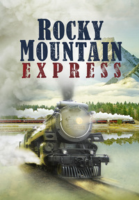 IMAX - Rocky Mountain Express (4K UHD)
