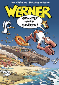 Werner 4 - Gekotzt wird später!