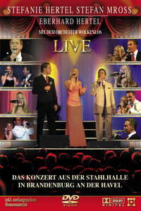 Stefanie Hertel, Stefan Mross und Eberhard Hertel mit dem Orchester Wolkenlos - Live (DVD)