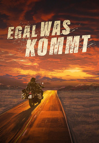Egal was kommt