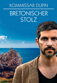 Kommissar Dupin 4 - Bretonischer Stolz