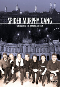 Spider Murphy Gang - Unplugged in Maximilianeum (DVD)