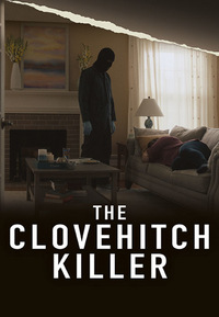 The Clovehitch Killer