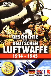 Die Geschichte der Deutschen Luftwaffe 1914-1945 (DVD)