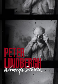 Peter Lindbergh - Women's Stories