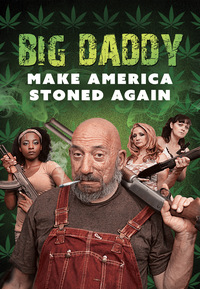 Big Daddy - Make America Stoned Again
