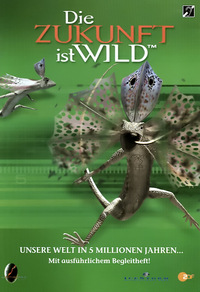 Die Zukunft ist wild - Unsere Welt in 5 Millionen Jahren (DVD)
