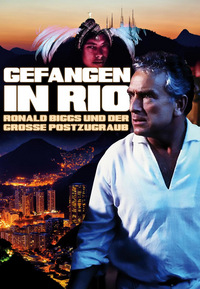Gefangen in Rio - Ronald Biggs und der große Postzugraub (DVD)