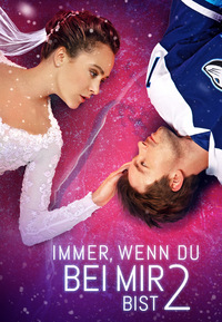 Immer, wenn du bei mir bist 2