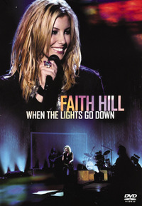 Faith Hill - When the Lights Go Down (DVD)