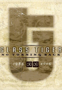 Glass Tiger - No Turning Back (DVD)