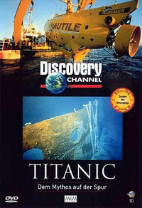 Titanic - Dem Mythos auf der Spur (DVD)