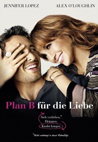 Plan B für die Liebe