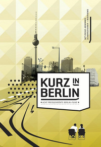 Kurz in Berlin - Acht preisgekrönte Berlin-Filme (DVD)