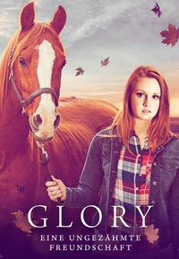 Glory - Eine ungezähmte Freundschaft (DVD)