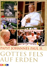 Papst Johannes Paul II. - Gottes Fels auf Erden (DVD)
